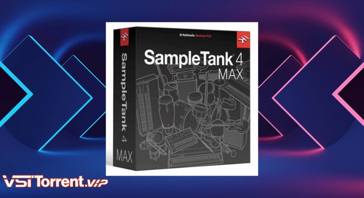 IK Multimedia SampleTank 4 MAX Sound Library (SOUNDBANK)