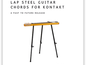 Past to Future Reverbs – Lap Steel Guitar Chords (KONTAKT)