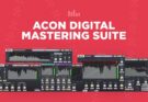 Acon Digital – Mix And Mastering Suite v1.5.1 WIN.OSX